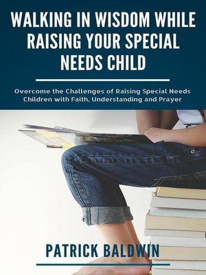 cover image of Walking in Wisdom While Raising Your Special Needs Child
